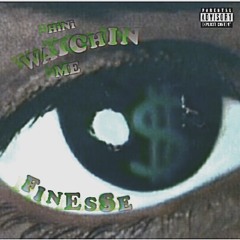 HiNi - WATCHIN ME FINESSE (PROD.XO)