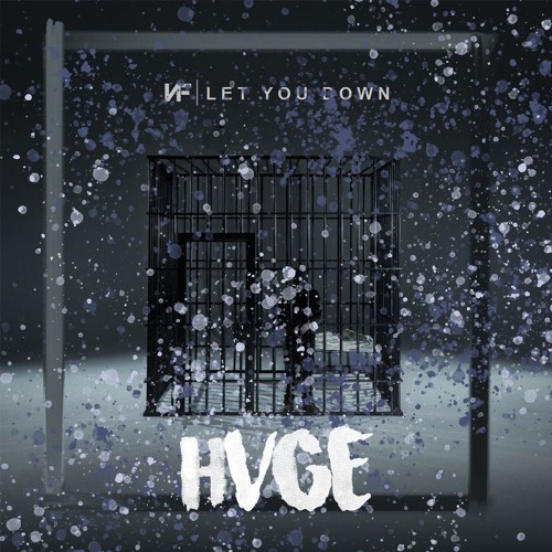 NF - Let You Down (HVGE Remix)