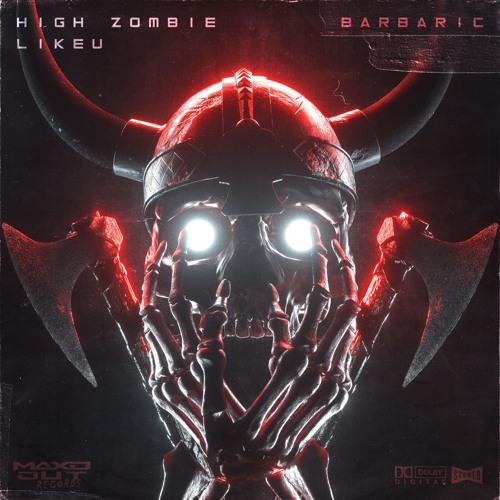 High Zombie X LikeU - Barbaric