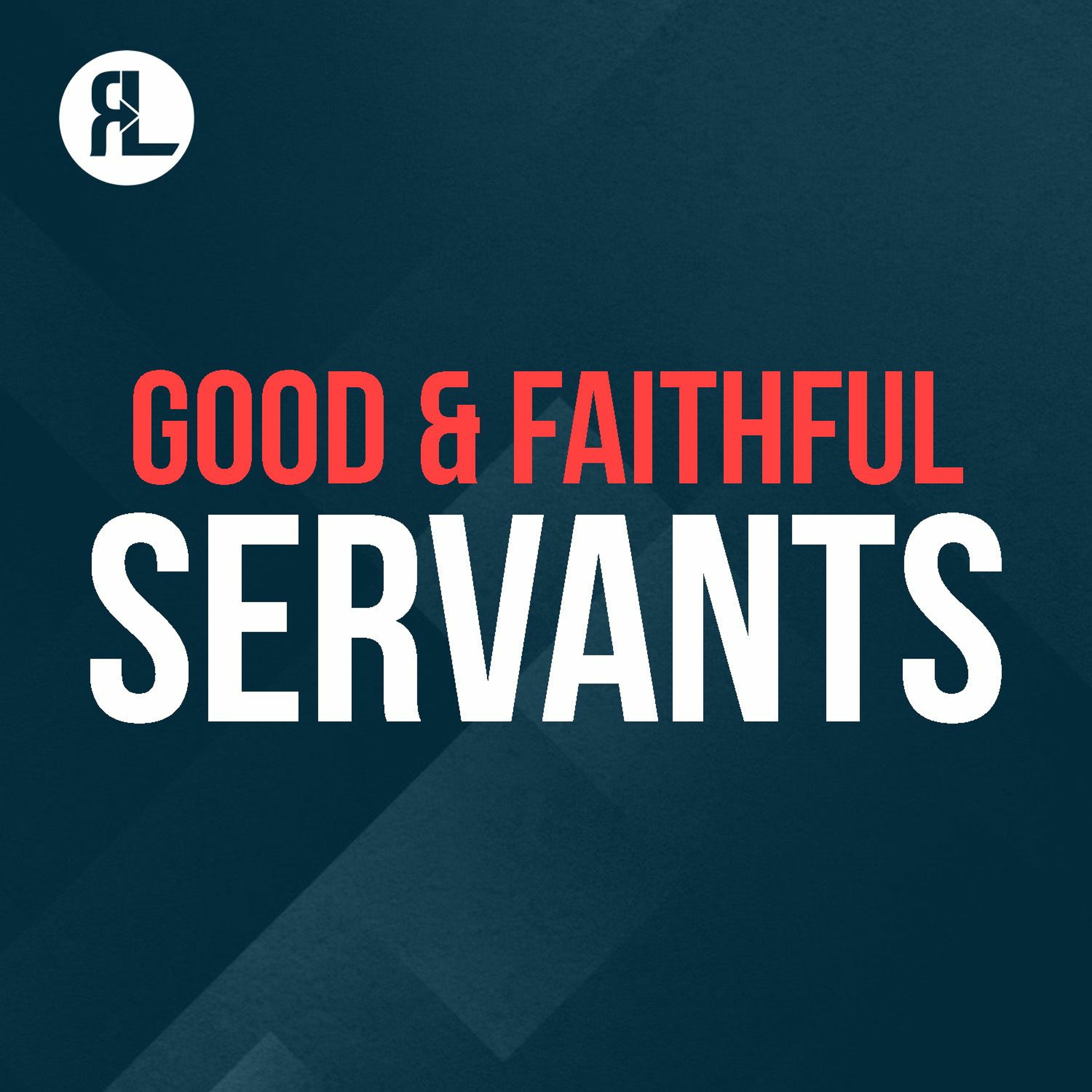 Good & Faithful Servants episode artwork
