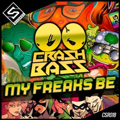 Crash Bass - My Freaks Be ( Original Mix )