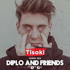 Tisoki - Diplo & Friends Mix