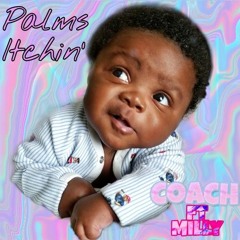 Palms Itchin ft. Milly (prod. by Donato)