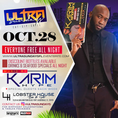 Ultra Sundays Ft Karim Hype + Landmark Sound (10. 28. 2k18)