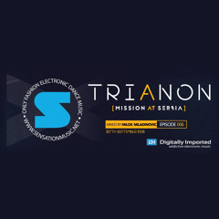 Milos Miladinovic - Trianon @ di.fm (September 2018)