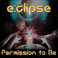 E:Clipse - Permission to Be - Preview [PSY020]