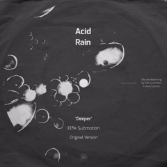 Deeper - Acid Rain