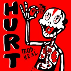 HURT (PROD. H E A L)