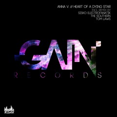 Anna V. - Heart Of A Dying Star (Sisko Electrofanatik "Cosmic" Remix)[Gain]