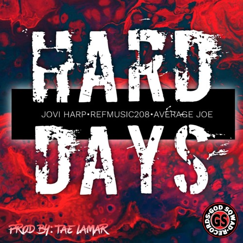 Jovi Harp - Hard Days ft. REFMusic208 & Average Joe