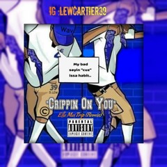 Crippin On You (Ella Mai REMIX)