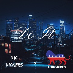 Do It - Vic Vickers (Prod. by luke4pres)