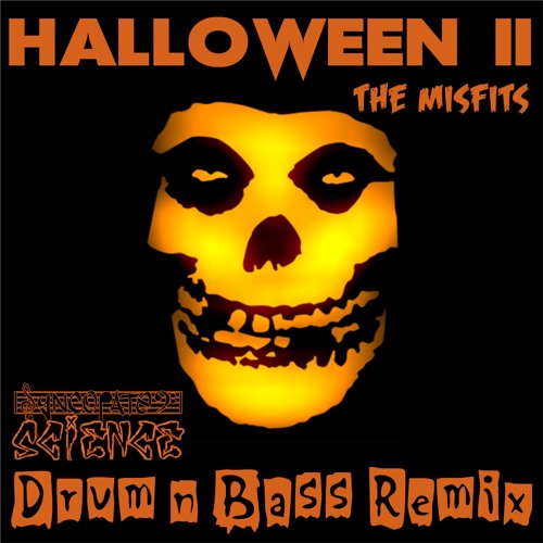 The Misfits - Halloween II - Syncopated Science DnB Remix