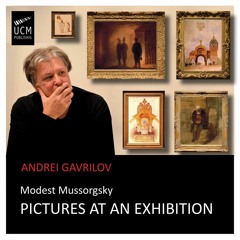 Modest Mussorgsky. Pictures at an Exhibition