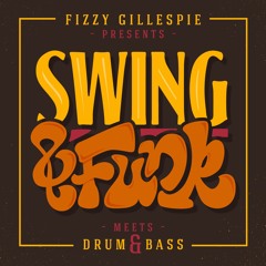 Swing & Funk Meets Drum & Bass