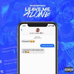 Yaladysprospect - Leave Me Alone