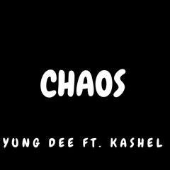 Chaos (Ft. Kashel)