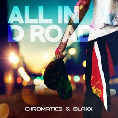 Chromatics & Blaxx - All In D Road