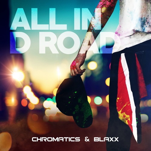 Chromatics & Blaxx - All In D Road