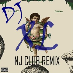 DRIP TOO HARD- LIL BABY GUNNA (DJ XL NJ CLUB REMIX)