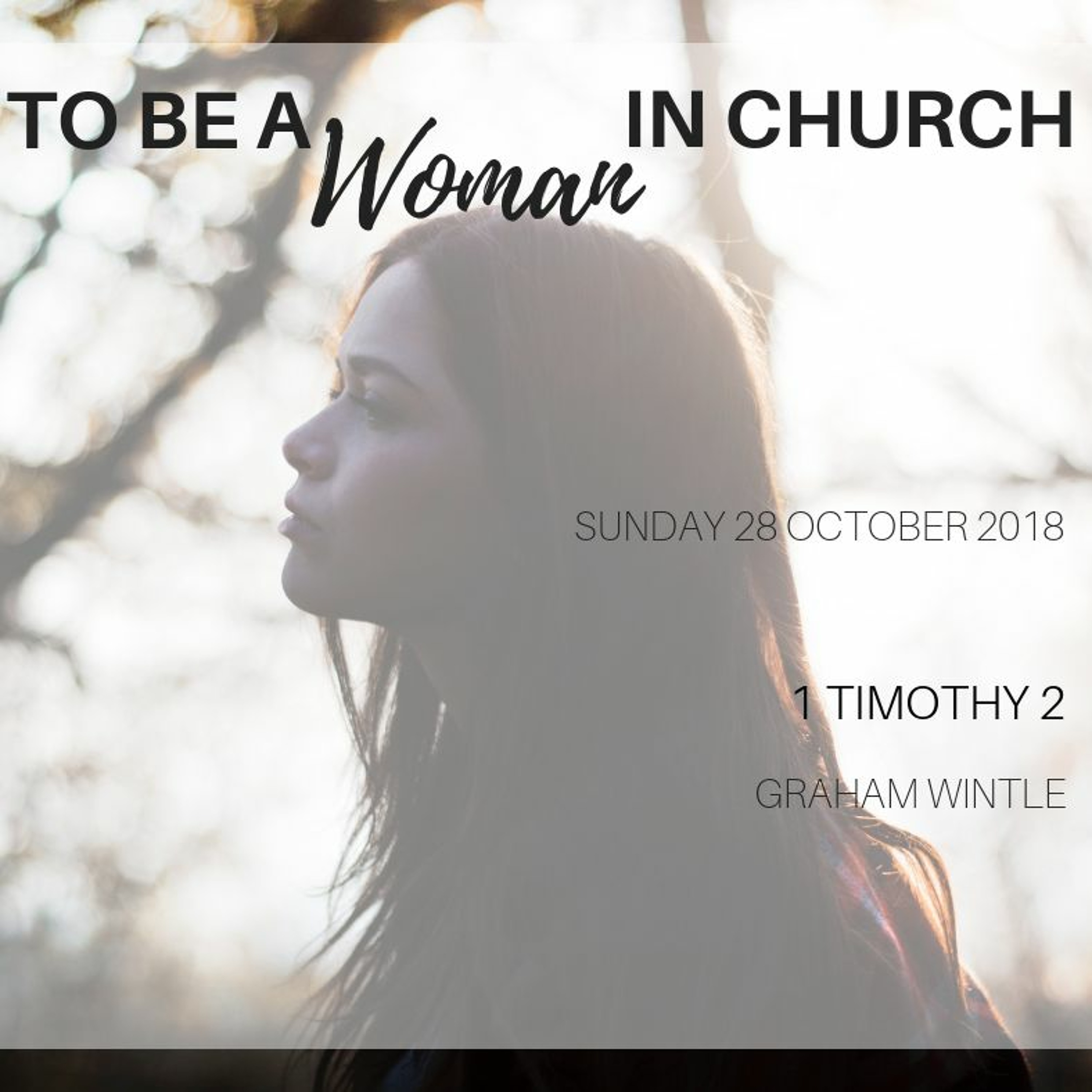 To be a Woman in Church - Graham Wintle 28.10.18 episode artwork