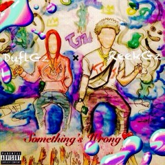 DUFL x REEK-Gz - Something's Wrong