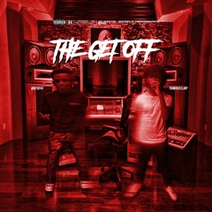 Antof41 - The Get Off (Ft. FamoussJay)