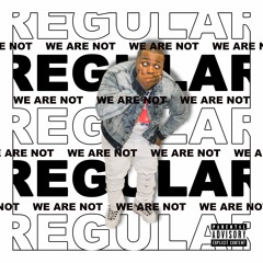 A.R. Yum - Regular (We Are Not) [Prod. by Charile Beatz]