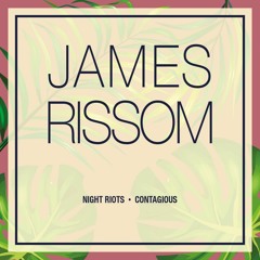 Night Riots - Contagious (James Rissom Remix)