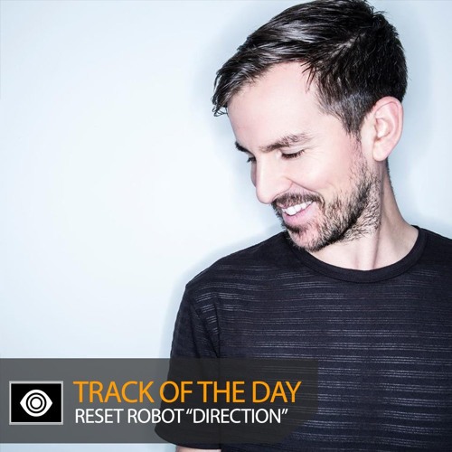 Track of the Day: Reset Robot “Direction”