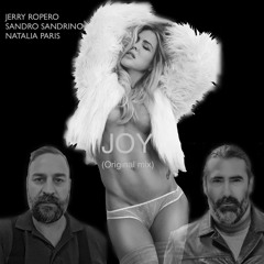Jerry Ropero, Sandro Sandrino & Natalia Paris "Joy" (Original Mix)