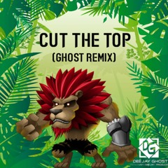 Cut The Top (Ghost Remix) - DeeJay Ghost