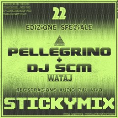 Stickymix 22 - Pellegrino + DJ SCM (Edizione Speciale)