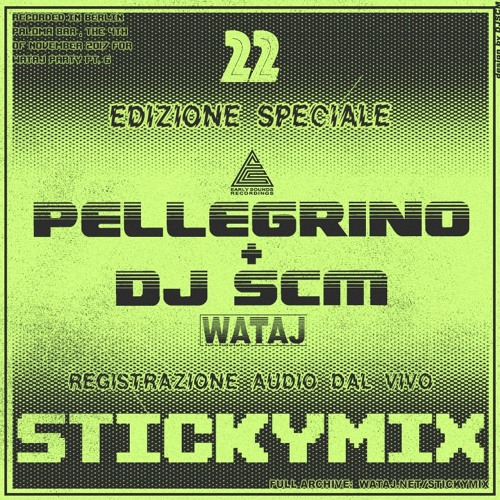 Stickymix 22 - Pellegrino + DJ SCM (Edizione Speciale)