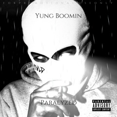 Yung Boomin - Paralyzed
