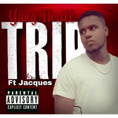 Trip Yung Thrill ft Jacquees