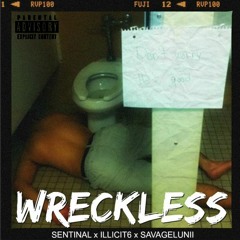 Sentinal - "Wreckless" Ft Illicit6 X SavageLunii