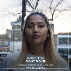 Noudle with Molly Mouse (Balamii Radio) - 25th October 2018