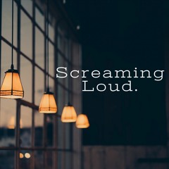 Screaming Loud- Maylana Baboo
