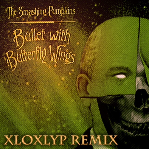 The Smashing Pumpkins - Bullet With Butterfly Wings 