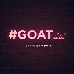 #GOATtalk Podcast