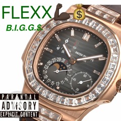 B.I.G.G.$ - Flex