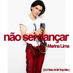 Marina Lima - Não Sei Dançar (Remix by DJ Fábio ACM)