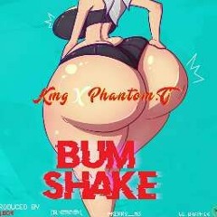 Bum Shake by kmg ft phantom(prod.G.boe)