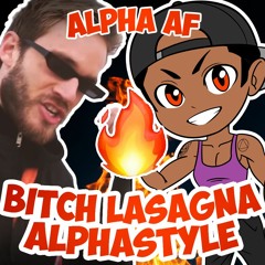 Bitch Lasagna Alphastyle (Bitch Lasagna Remix)
