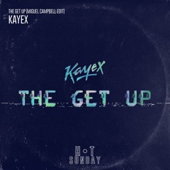 PREMIERE: Kayex - The Get Up (Miguel Campbell Edit)