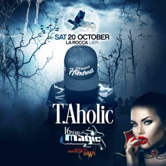 T.aholic | MAGIC 16 YEARS @ LA ROCCA BALLROOM