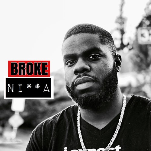 BROKE NI**A