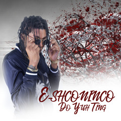 Eshconinco - Do Yuh Ting
