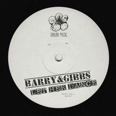 Barry&Gibbs - Let Her Dance (OUT NOW)